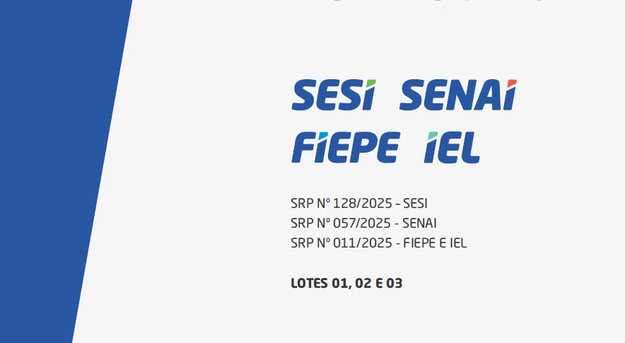 SRP 128/2025 · 057/2025 · 011/2025 — SESI · SENAI · FIEPE e IEL — Sinalização Modular (Lotes 01, 02 e 03)